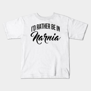 I'd Rather Be In Narnia Kids T-Shirt